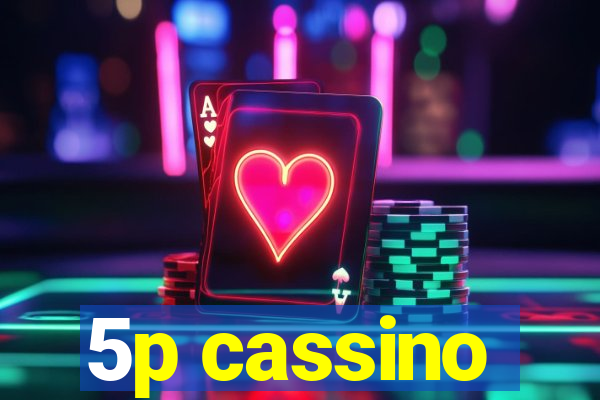 5p cassino